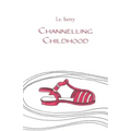 Channelling Childhood