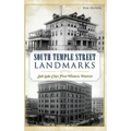 South Temple Street Landmarks: Salt Lake City S First Historic District