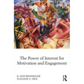 The Power of Interest for Motivation and Engagement