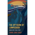 The Optician of Lampedusa: A Novella Based on a True Story