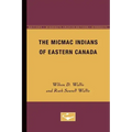 The Micmac Indians of Eastern Canada