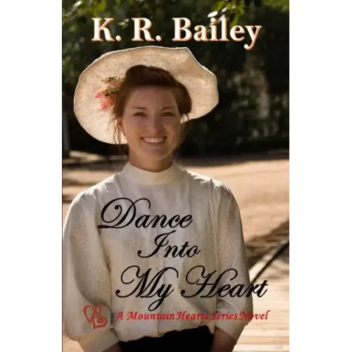 Dance Into My Heart: A sweet Western Romance