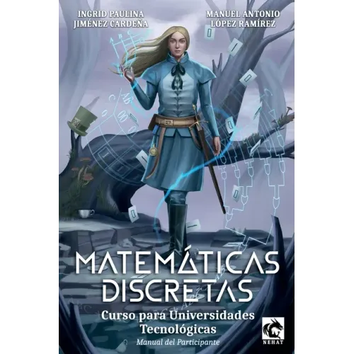 Matemáticas Discretas: Curso para Universidades Tecnológicas