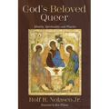 God's Beloved Queer: Identity, Spirituality, and Practice