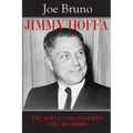Jimmy Hoffa: The Mafia's Greatest Hits - Volume Three -