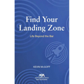 Find Your Landing Zone: Life Beyond the Bar
