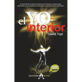 El Yo Interior (2019): Conectando la mente con el alma, el Yo Superior y nuestros guias espirituales