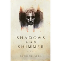 Shadows and Shimmer: stories