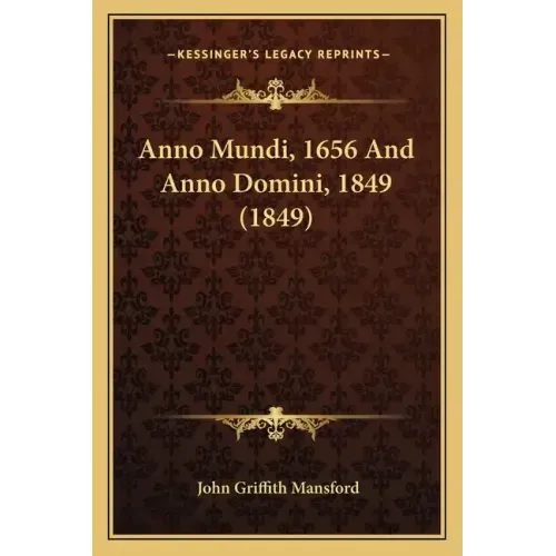 Anno Mundi, 1656 And Anno Domini, 1849 (1849)