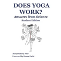 Does Yoga Work? Answers from Science: Student Edition