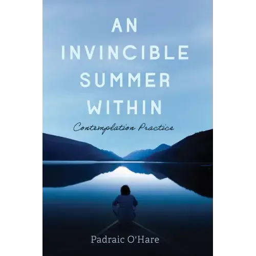 An Invincible Summer Within: Contemplation Practice