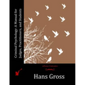 Criminal Psychology: A Manual for Judges, Practitioners, and Students