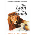 The Lion and the Lamb: Studies on the Book of Revelation