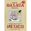 Diario de Oaxaca: A Sketchbook Journal of Two Years in Mexico