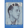 Tom: The Unknown Tennessee Williams