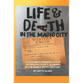 Life And Death In The Magic City