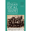 Fenian Ideal and Irish Nationalism, 1882-1916