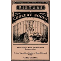 The Complete Book of Home Food Preservation - Fruits, Vegetables, Poultry, Meat, Fish and Eggs