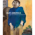 Our America: The Latino Presence in American Art