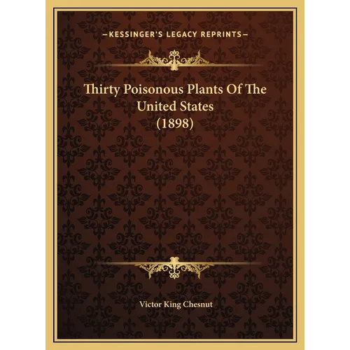 Thirty Poisonous Plants Of The United States (1898)