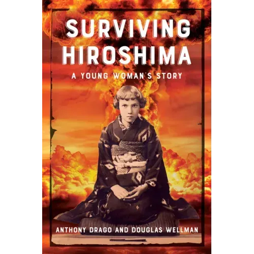 Surviving Hiroshima: A Young Woman's Story