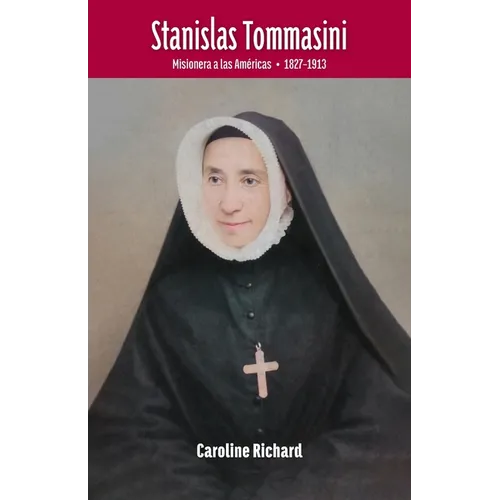 Stanislas Tommasini (1827-1913): Misionera a las Américas
