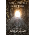 Like a Compass in Her Bones