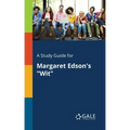 A Study Guide for Margaret Edson's "Wit"
