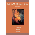 Ode to My Mother's Voice: and other poems