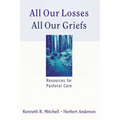 All Our Losses All Our Griefs