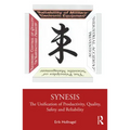 Synesis: The Unification of Productivity, Quality, Safety and Reliability