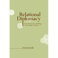 Relational Diplomacy: Innovations in Peacebuilding: A Case Study of Cyprus