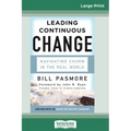Leading Continuous Change: Navigating Churn in the Real World (16pt Large Print Edition)