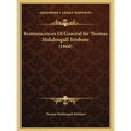 Reminiscences Of General Sir Thomas Makdougall Brisbane (1860)