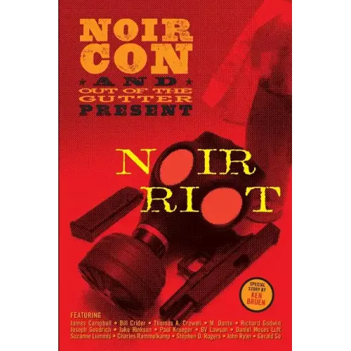 Noir Riot: Presented by NoirCon and Out of the Gutter
