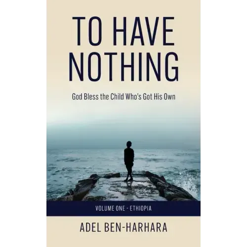 To Have Nothing: God Bless the Child Who's Got His Own