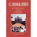 47 Aerogrammes: A Passage through India 1969-1970