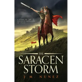 The Saracen Storm: A Novel of the Moorish Invasion of Spain