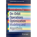 On-Orbit Operations Optimization: Modeling and Algorithms