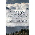 God's Amazing Journey and Faithfulness