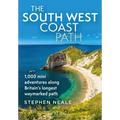 The South West Coast Path: 1,000 Mini Adventures Along Britain's Longest Waymarked Path