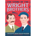 The Story of the Wright Brothers: An Inspiring Biography for Young Readers
