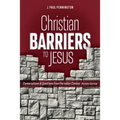 Christian Barriers to Jesus (Revised Edition): Conversations and Questions from the Indian Context