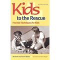 Kids to the Rescue!: First Aid Techniques for Kids