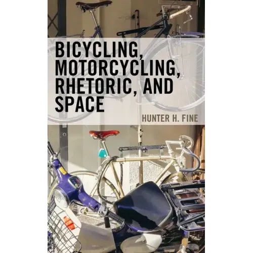 Bicycling, Motorcycling, Rhetoric, and Space