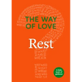The Way of Love: Rest