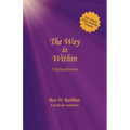 The Way Is Within: A Spiritual Journey