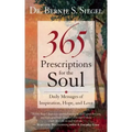 365 Prescriptions for the Soul: Daily Messages of Inspiration, Hope, and Love