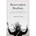 Reservation Reelism: Redfacing, Visual Sovereignty, and Representations of Native Americans in Film