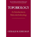 Topobiology: An Introduction to Molecular Embryology